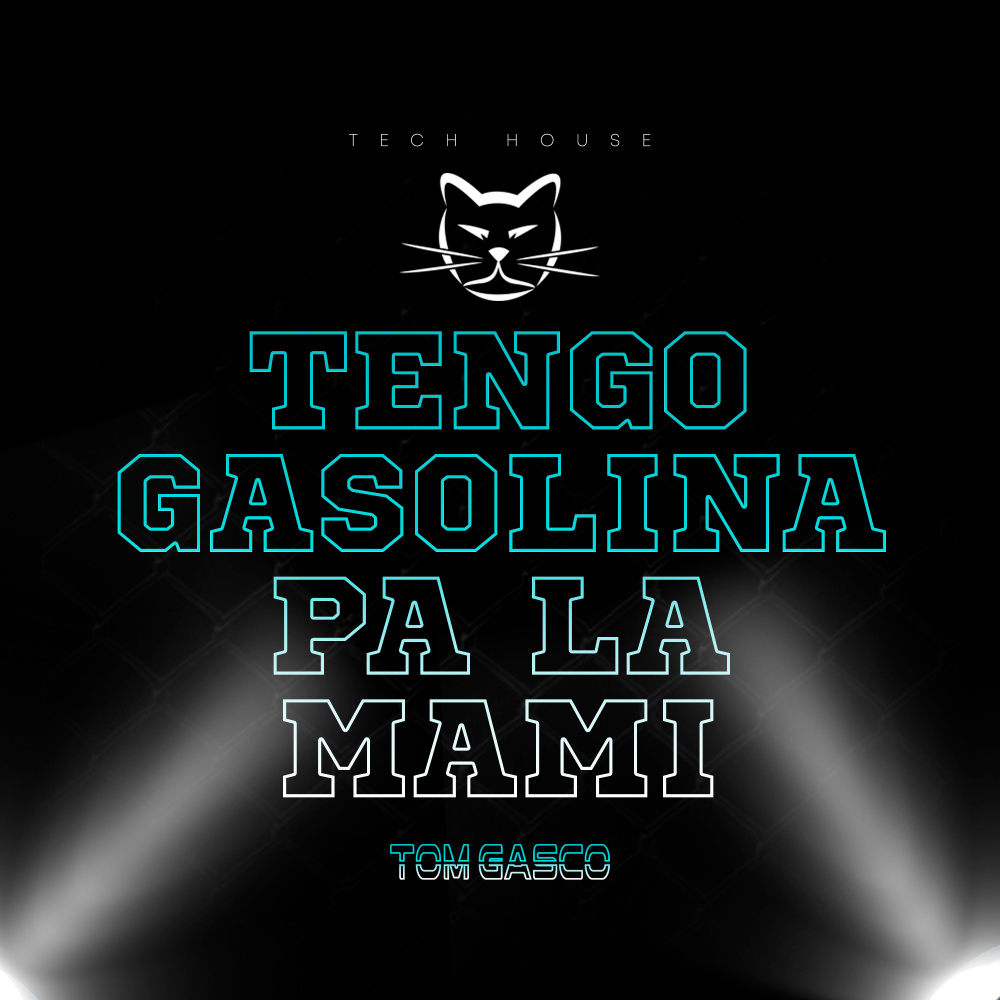 Tengo Gasolina Pa La Mami (Tech House Remix)