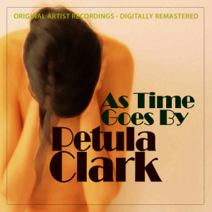 ดาวน์โหลดและฟังเพลง As Time Goes By พร้อมเนื้อเพลงจาก Petula Clark
