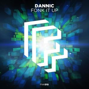ดาวน์โหลดและฟังเพลง Fonk It Up (Extended Mix) พร้อมเนื้อเพลงจาก Dannic