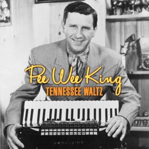收聽Pee Wee King的Tennessee Waltz歌詞歌曲