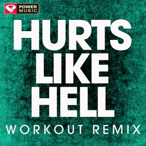 ดาวน์โหลดและฟังเพลง Hurts Like Hell (Extended Workout Remix) พร้อมเนื้อเพลงจาก Power Music Workout