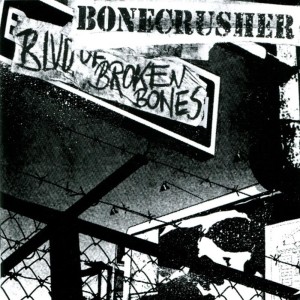 อัลบัม Blvd. of Broken Bones ศิลปิน Bone Crusher