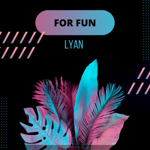 Album For Fun oleh Lyan