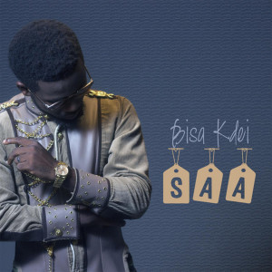 收聽Bisa Kdei的Saa歌詞歌曲