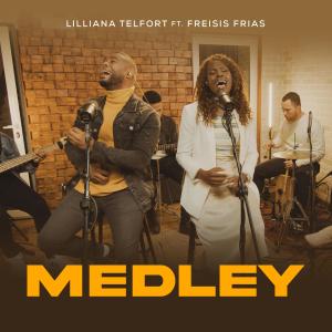 收聽Liliana Telfort的Medley (feat. Freisis Frias)歌詞歌曲