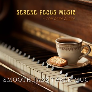 ดาวน์โหลดและฟังเพลง Morning Glow Table Jazz Rhythms พร้อมเนื้อเพลงจาก Smooth Jazz Table Mug