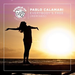 อัลบัม Everybody's Free (Remixes) ศิลปิน Pablo Calamari