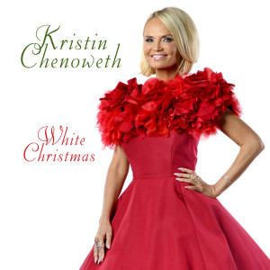 ดาวน์โหลดและฟังเพลง White Christmas พร้อมเนื้อเพลงจาก Kristin Chenoweth