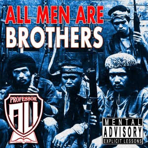 收聽Professor A.L.I.的All Men Are Brothers歌詞歌曲