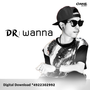 อัลบัม WANNA - Single ศิลปิน DR