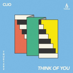 Dengarkan Think of You lagu dari Clio dengan lirik