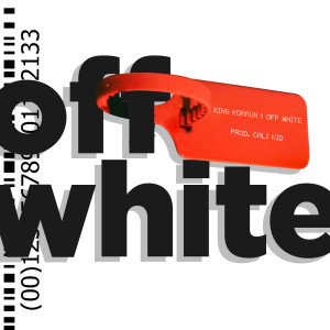 收听King Koraun的Off White歌词歌曲