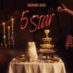 Listen to 5 Star (Explicit) song with lyrics from Adekunle Gold