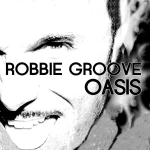 Robbie Groove的專輯Oasis