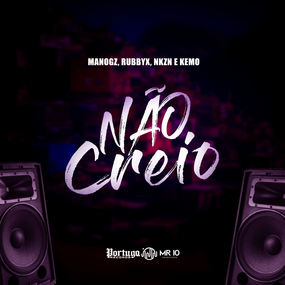 Não Creio (Explicit)