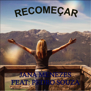 收聽Jana Menezes的RECOMEÇAR歌詞歌曲