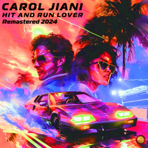 Listen to Hit and Run Lover (Remastered 2024) song with lyrics from Carol Jiani
