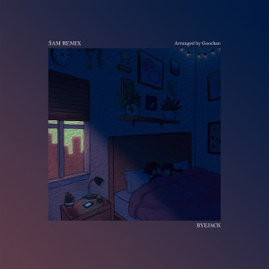 收聽Byejack的5am (feat. Bluesea) (Remix)歌詞歌曲