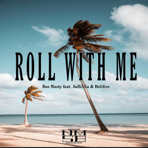 Listen to Roll With Me (Explicit) song with lyrics from Dee Nasty