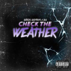 $erj的專輯Check The Weather (feat. D-Lo) [Explicit]