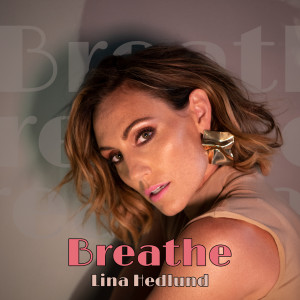 收聽Lina Hedlund的Breathe (Singback Version)歌詞歌曲