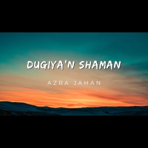 Album Dugiya'n Shaman from Azra Jahan
