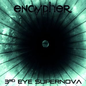 Album 3rd Eye Supernova from Encypher