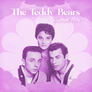 The Teddy Bears的專輯Greatest Hits (Remastered)