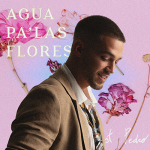 Album Agua pa las flores from st. Pedro