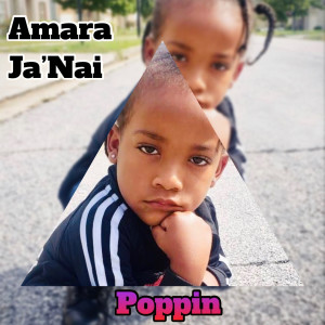 Listen to Poppin song with lyrics from Amara Ja’Nai