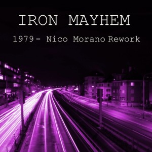 Iron Mayhem的专辑1979 (Nico Morano Extended Rework)