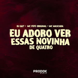 ดาวน์โหลดและฟังเพลง Adoro Ver Essas Novinha de Quatro พร้อมเนื้อเพลงจาก DJ GH7