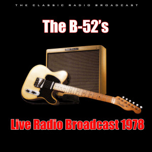 Live Radio Broadcast 1978 dari The B-52s