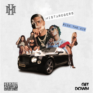 Mistarogers的專輯Get Down (feat. Rich the Kid)