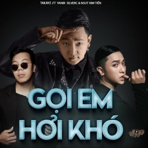 Silver C的專輯Gọi Em Hơi Khó