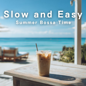 Album Slow and Easy: Summer Bossa Time from Café Lounge Resort