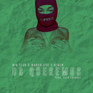 Listen to Os Queremos song with lyrics from Estarlik Big Fish