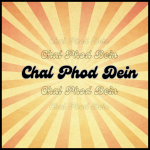 Album Chal Phod Dein oleh Aanchal Shrivastava