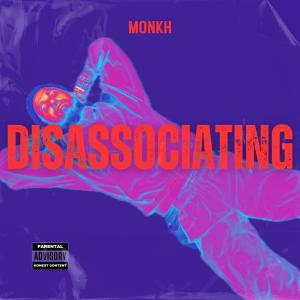 Monkh的專輯DISASSOCIATING