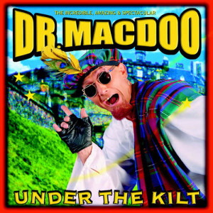 Dr Macdoo的專輯Under The Kilt (Online version)