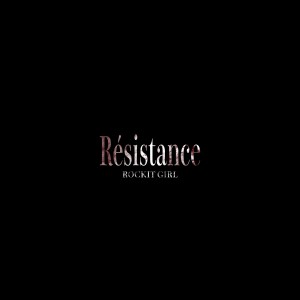 อัลบัม Resistance ศิลปิน 락킷걸 (Rockit girl)