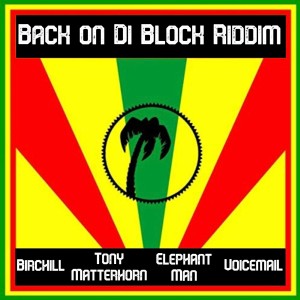 อัลบัม Back on Di Block Riddim ศิลปิน Tony Matterhorn