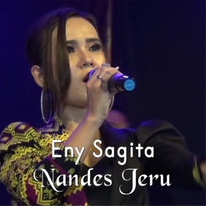 Dengarkan Nandes Jeru (其他) lagu dari Eny Sagita dengan lirik