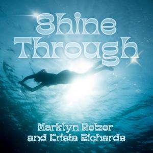 ดาวน์โหลดและฟังเพลง Shine Through พร้อมเนื้อเพลงจาก Marklyn Retzer