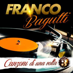 Listen to Porta Romana / Angiolina / Mamma mia dammi cento lire song with lyrics from Franco Bagutti