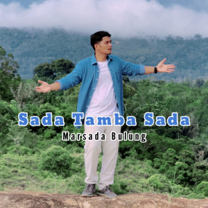 Listen to SADA TAMBA SADA (Remix) song with lyrics from Marsada Bulung