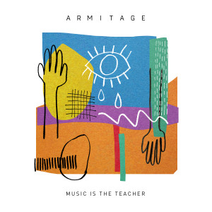 收聽Armitage的Music Is The Teacher歌詞歌曲