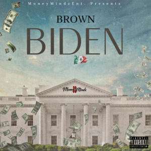 อัลบัม Biden (Explicit) ศิลปิน Brown Money Mindz