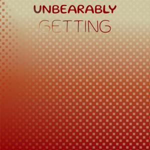 Album Unbearably Getting oleh Various