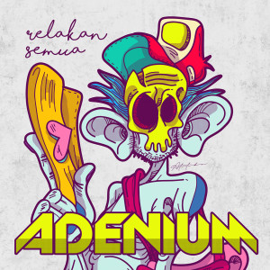 Listen to Relakan Semua (Penipu, Pt. 2) song with lyrics from Adenium